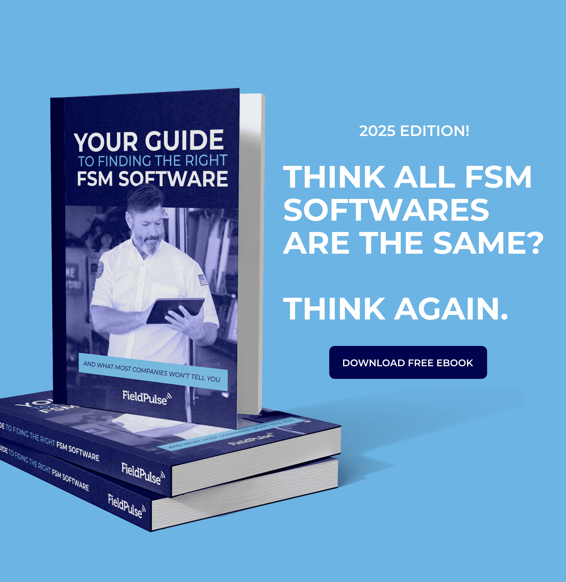 Ebook Thumbnail with a preview of the Guide to Choose an FSM Software Ebook with the caption "think all softwares are the same? think again." and a button to get the ebook.