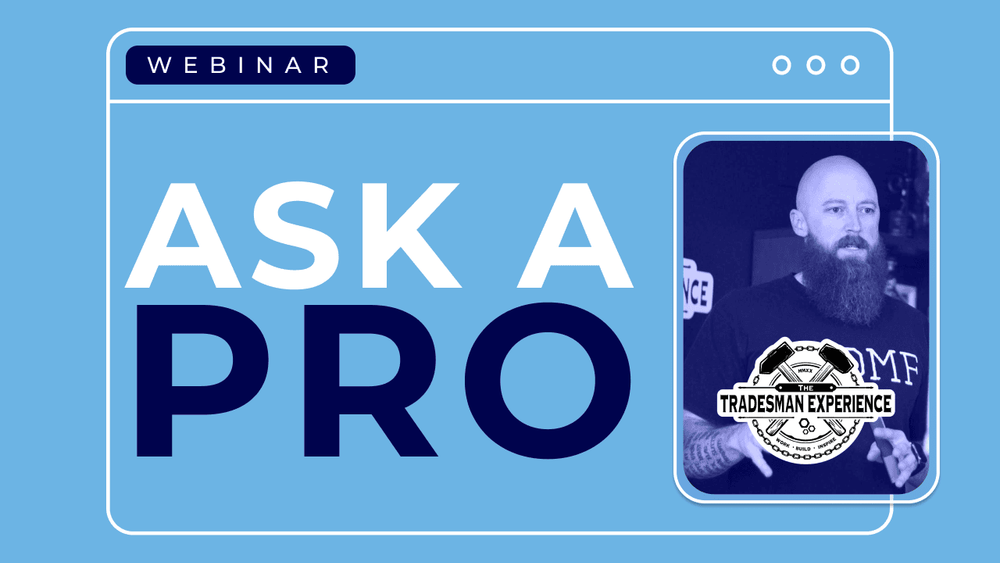 Ask a Pro Webinar Series By FieldPulse with the Tradesman Experience