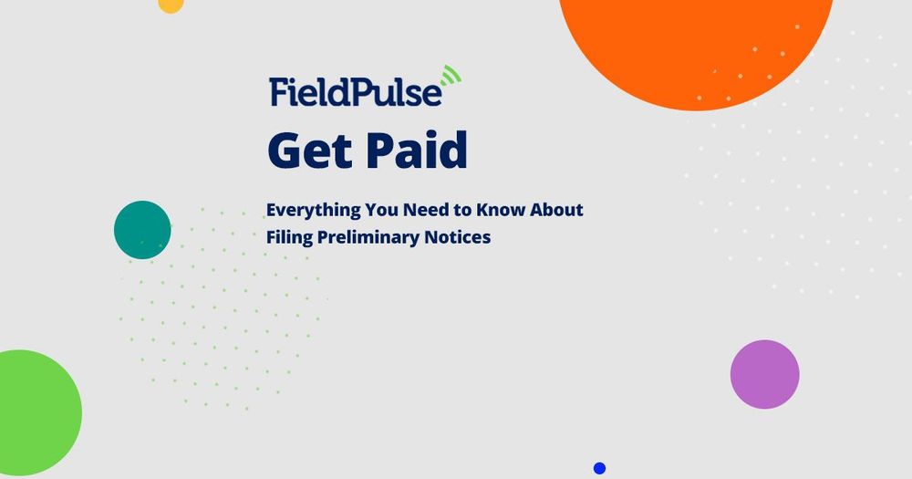 Get Paid Everything You Need to Know About Filing Preliminary Notices.jpg
